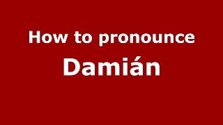 How to pronounce Damián