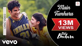 Download lagu Main Tumhara - Dil Bechara | Lyric Video | Sushant-Sanjana | @A. R. Rahman | Jonita Gandhi mp3 Download lagu Main Tumhara - Dil Bechara | Lyric Video | Sushant-Sanjana | @A. R. Rahman | Jonita Gandhi mp3