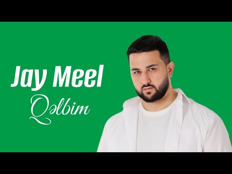 Jay Meel - Qəlbim