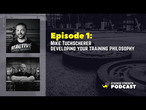 #1:  Mike Tuchscherer - Developing Your Training Philosophy