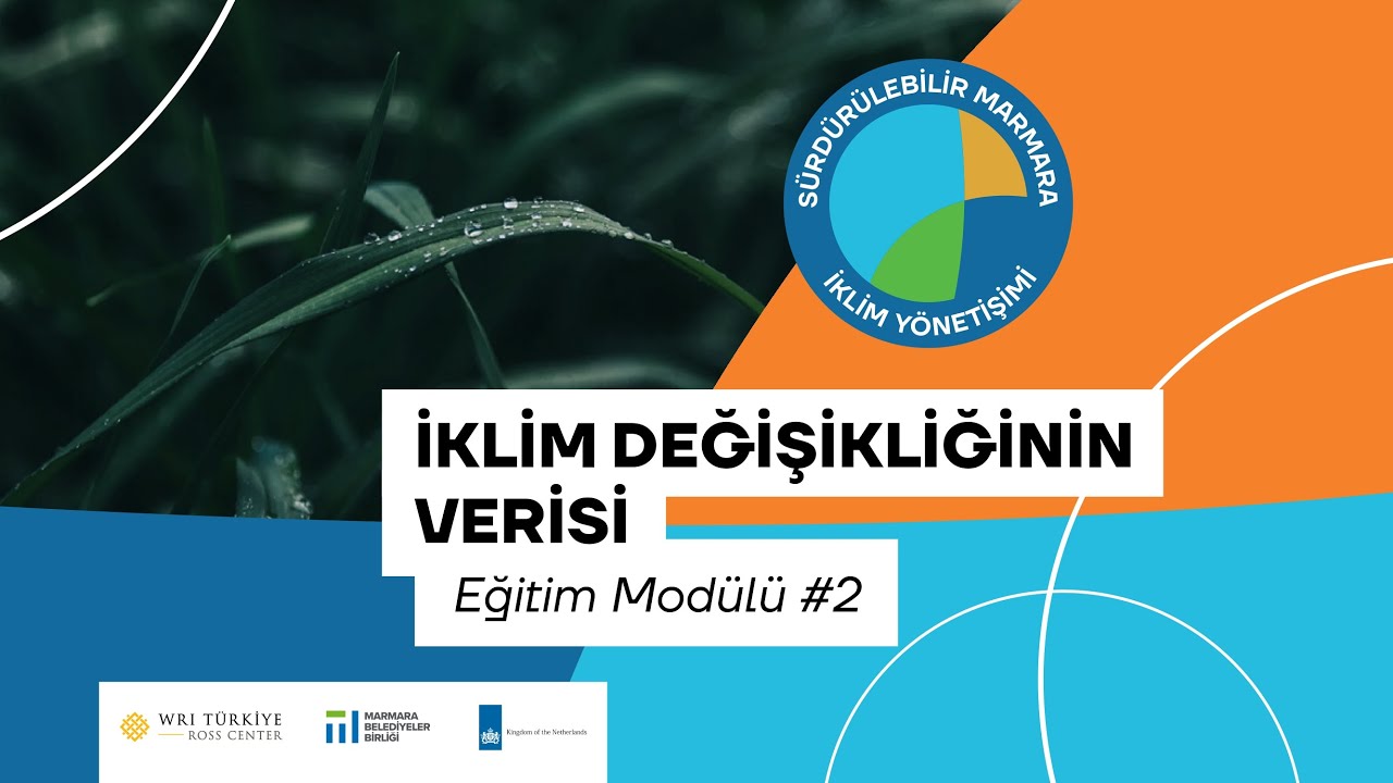 Sürdürülebilir Marmara | İklim Yönetişimi Modül 2: İklim Değişikliğinin Verisi