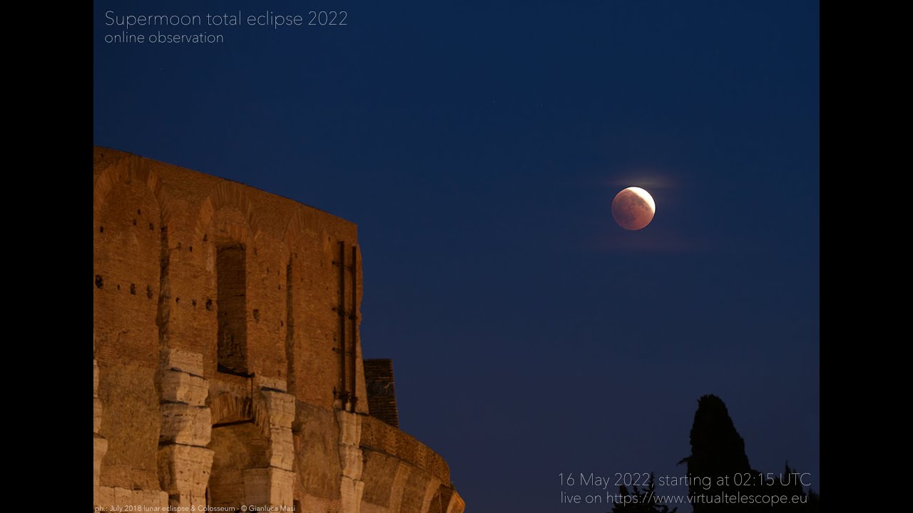 The 16 May 2022 Total Lunar Eclipse: a live, international event - YouTube