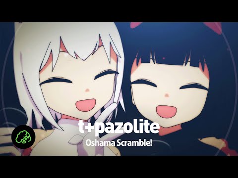 【maimai】Oshama Scramble!/t+pazolite