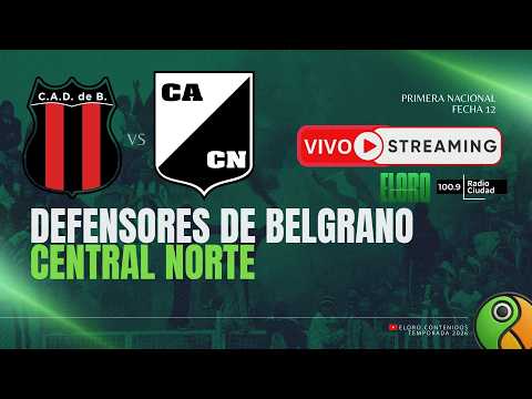 EN VIVO | DEFENSORES DE BELGRANO VS CENTRAL NORTE | PRIMERA NACIONAL