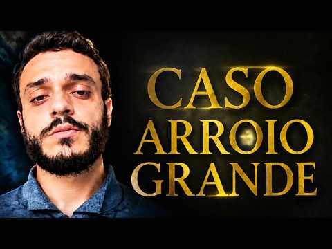 CASO ARROIO GRANDE: A VERDADE QUE O PAI QUERIA CONTAR