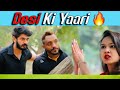 DESI KI YAARI 🔥| देसी Love Story |  thukra ke mera pyar | Aukaat Desi Ki | Urban Haryanvi