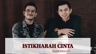 Download lagu ISTIKHARAH CINTA VERSI AKUSTIK | FAJAR MAULIDI ( music video) mp3