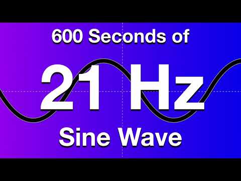 21Hz Sine Wave Test Tone - 600 Seconds (10 Minutes)