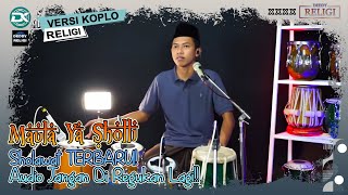 Download lagu MAULA YA SHOLLI Sholawat TERBARU! VERSI KOPLO AUDIO JANGAN DI RAGUKAN LAGI!! mp3 Download lagu MAULA YA SHOLLI Sholawat TERBARU! VERSI KOPLO AUDIO JANGAN DI RAGUKAN LAGI!! mp3