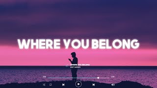 Matt Hansen - WHERE YOU BELONG (Lyrics)