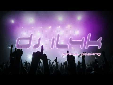 DJ IL4K - Minimal Peaking (HD) 2011