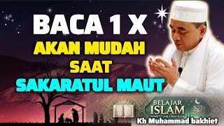 Download lagu BACA INI 1 KALI AKAN MEMPERMUDAH SAAT SAKARATUL MAUT - KAJIAN GURU BAKHIET  mp3