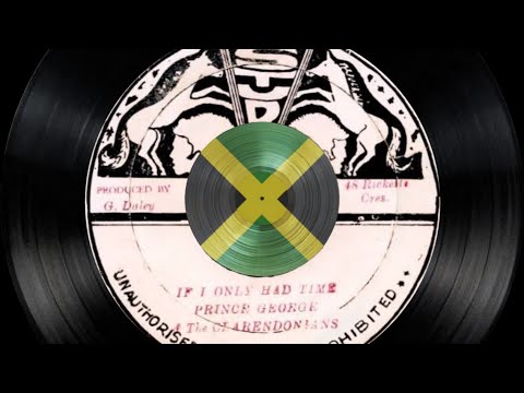 PRINCE GEORGE & THE CLARENDONIANS - IF I ONLY HAD TIME ( Reggae/Legendado)