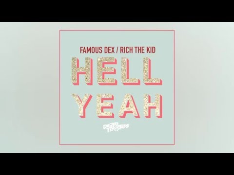 Famous Dex ft. Rich the Kid - Hell Yeah [Prod. by AceLex]