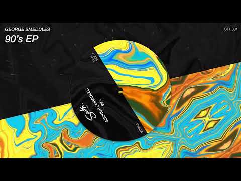 George Smeddles - 90's (Original Mix)