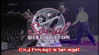Social Distortion  - Cold Feelings  - Lyrics