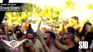 HOUSE OF GLASS - DISCO DOWN [ PEAT JR. & S!D REMIX ]