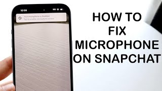 How To Fix Snapchat Not Recording Audio! (2024)