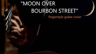 MOON OVER BOURBON STREET - Sting - fingerstyle guitar arrangement by soYmartino