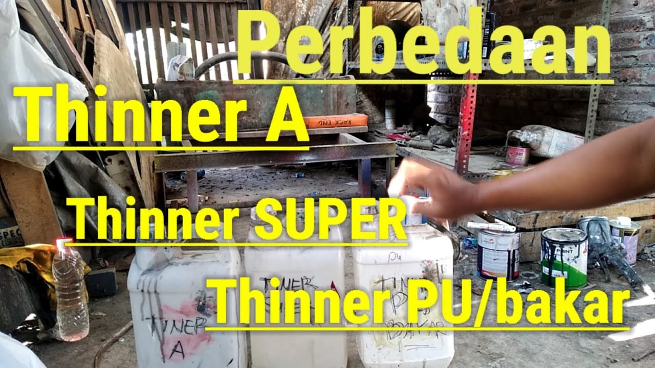 Perbedaan Thinner A, Super Dan Tiner PU Untuk Cat Mobil dan Motor