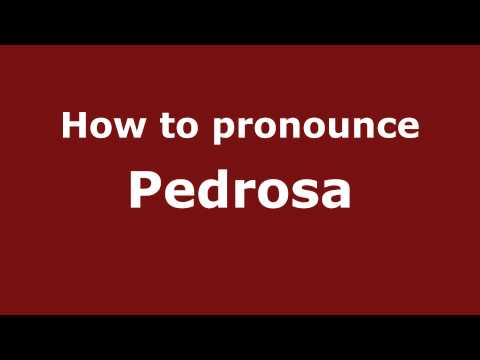 How to pronounce Pedrosa
