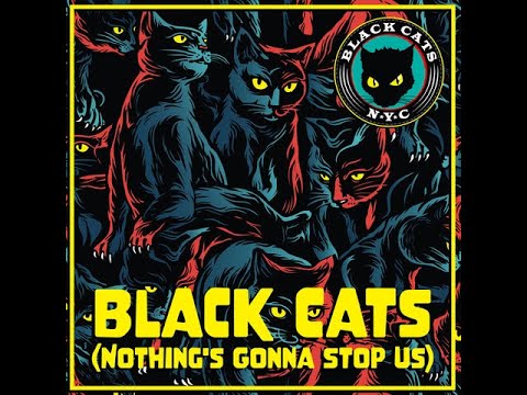 Black Cats (Nothing's Gonna Stop Us) - Official Music Video