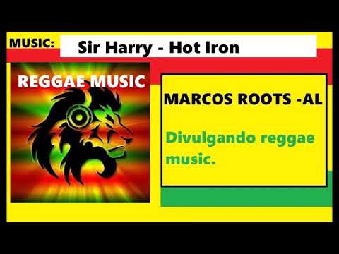 DIVULGANDO: Sir Harry - Hot Iron / MARCOS ROOTS - AL
