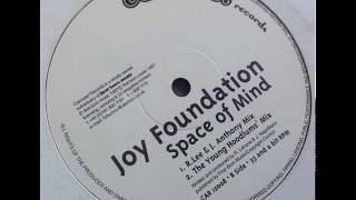 Speed Garage - Joy Foundation ‎– Space Of Mind (The Young Hoodlums' Mix)