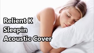 Relient K - Sleepin (Acoustic Cover) from Air For Free 2016