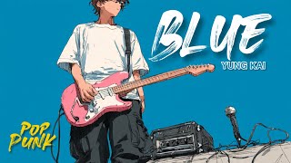 Download lagu Blue – Yung Kai | Pop Punk Cover (SKDP) mp3 Download lagu Blue – Yung Kai | Pop Punk Cover (SKDP) mp3
