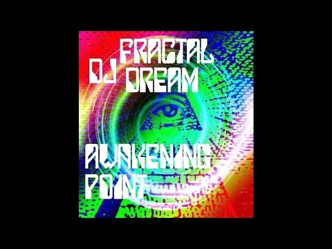 DJ Fractal Dream- Awakening Point- 19 - Space Crystals