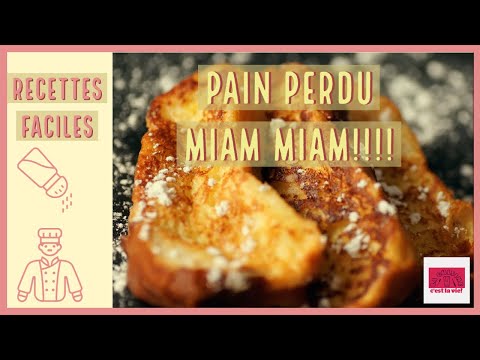 Pain perdu. Une recette simple; rapide et surtout délicieuse!