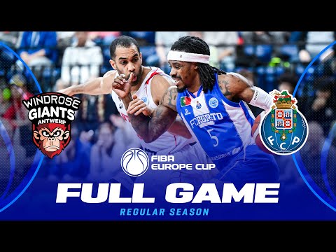 Regular Season | Windrose Giants Antwerp v FC Porto | Full Basketball Game | FIBA Europe Cup 2025-26