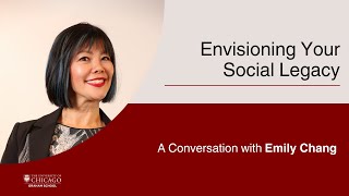 Envisioning Your Social Legacy: A Conversation with Emily Chang
