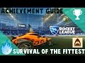 Rocket League Survival Of The Fittest Achievement Guide