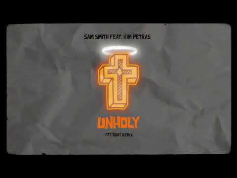 Sam Smith (ft. Kim Petras) - UNHOLY [FÄT TONY REMIX]