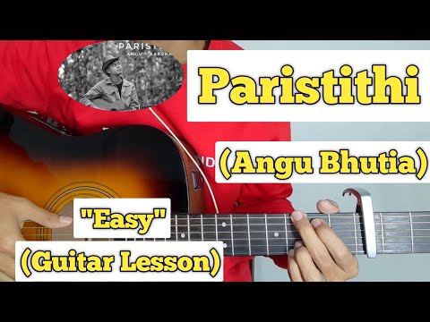 Paristithi - Angu Bhutia | Guitar Lesson | Easy Chords | (TDC)