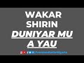 Wakar Shirin Duniyarmu A Yau