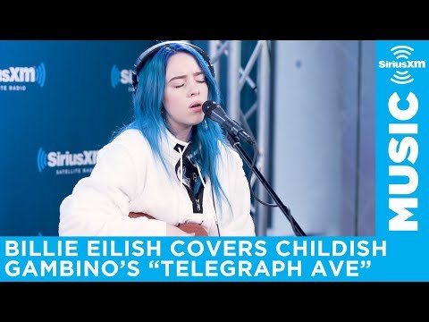 Billie Eilish - Telegraph Ave (Childish Gambino Cover) [LIVE @ SiriusXM]