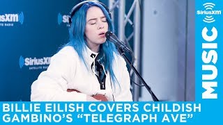 Billie Eilish - Telegraph Ave (Childish Gambino Cover) [LIVE @ SiriusXM]