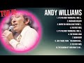 Andy Williams 2024 MIX Top 10 Best Songs Greatest Hits Full Album