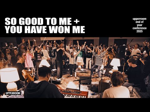 So Good To Me + You Have Won Me - UPPERROOM