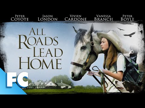 All Roads Lead Home | Full Family Drama Horse Movie | Based on a True Story | Family Central