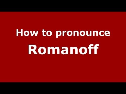 How to pronounce Romanoff (Italian/Italy) - PronounceNames.com