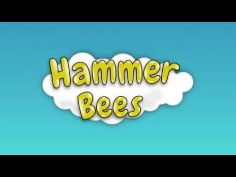 Hammer Bees