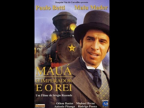 Mauá: o imperador e o rei | Direção: Sergio Rezende (1999) | Filme completo