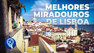 9 melhores miradouros para ver Lisboa do alto