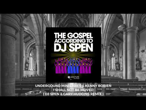 I Shall Not Be Moved (DJ Spen & Gary Hudgins Remix) - Underground Ministries, Kenny Bobien,