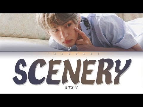 BTS V (김태형) - Scenery (풍경) (Lyrics Eng/Rom/Han/가사)