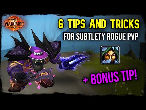 6 Tips + Tricks For Subtlety Rogue PVP In The War Within